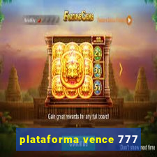 plataforma vence 777